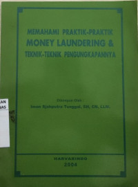 Memahami praktik-praktik money laundering dan teknik-teknik pengungkapannya