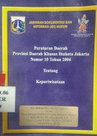 Peraturan daerah provinsi daerah khusus ibukota Jakarta nomor 10 tahun 2004 tentang kepariwisataan