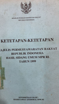 Image of Ketetapan-ketetapan Majelis Permusyawaratan Rakyat Republik Indonesia hasil sidang umum MPR RI tahun 1999