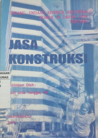 Undang-undang RI nomor 18 tahun 1999 tentang jasa konstruksi