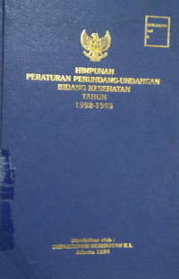 Himpunan peraturan perundang-undangan bidang kesehatan tahun 1992-1993