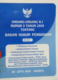 Undang-undang R.I. nomor 9 tahun 2009 tentang badan hukum pendidikan