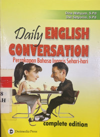 Daily english conversation : percakapan baha inggris sehari-hari