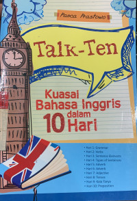 Talk -ten : kuasai bahasa inggris dalam 10 hari