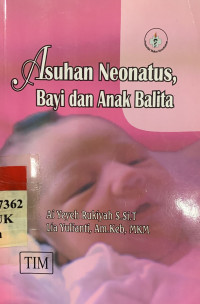 Asuhan neonatus : Bayi dan anak balita