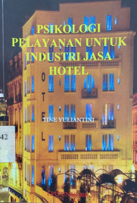 Psikologi pelayanan untuk industri jasa hotel