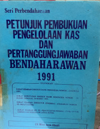 Petunjuk pembukuan pengelolaan kas dan pertanggungjawaban bendaharawan 1991