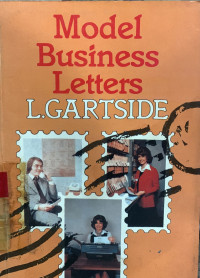 Model business letters: a classified selection of modern business letters for use in schools and in business