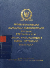 Proses pembahasan rancangan undang-undang tentang perubahan atas Undang-Undang nomor 7 tahun 1992 tentang perbankan buku 3