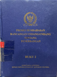 Proses pembahasan rancangan undang-undang tentang penerbangan (buku 2)