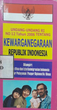 Undang-Undang RI No. 12 Tahun 2006 Tentang Kewarganegaraan Republik Indonesia