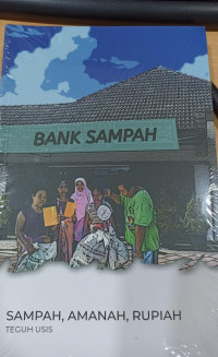 Bank Sampah : Sampah, amanah, rupiah