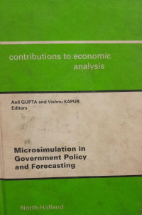 Contributions to economic analysis : microsimulation in goverment policy and forecasting