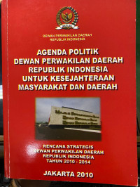 Agenda Politik Dewan Perwakilan Daerah Republik Indonesia Untuk Kesejahteraan Masyarakat dan Daerah