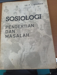 Sosiologi ; pengertian dan masalah