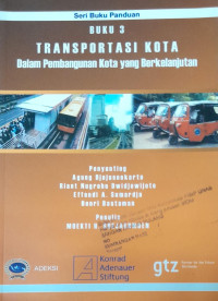 Transportasi kota dalam pembangunan kota yang berkelanjutan : seri buku panduan buku 3