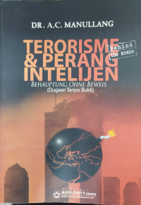 Terorisme dan perang intelijen, behauptung ohne beweis (dugaan tanpa bukit)