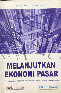 Melanjutkan Ekonomi Pasar : Usualan Agenda Kerja 100 Hari Pertama Pemerintahan SBY-Boediono