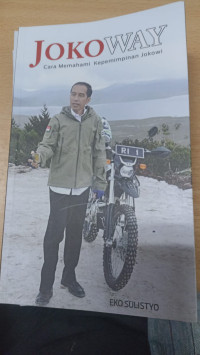 Jokoway ; cara memahami kepemimpinan jokowi