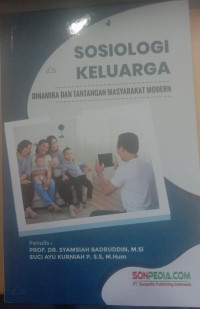 Sosiologi keluarga : dInamika dan tantangan masyarakat modern