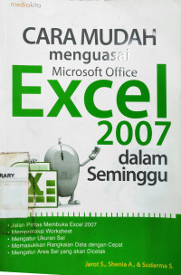 Cara mudah menguasai ms. excel 2007 dalam seminggu