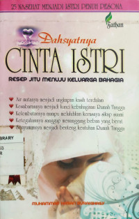 Dahsyatnya cinta istri : resep jitu menuju keluarga bahagia