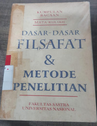 Dasar-dasar filsafat & metode penelitian