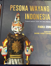 Pesona Wayang Indonesia : Tinjuan Sejarah, Cerita, dan Jenis Wayang