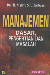 Manajemen : dasar, pengertian, dan masalah edisi revisi