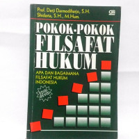 Pokok-pokok filsafat hukum : apa dan bagaimana filsafat hukum di indonesia