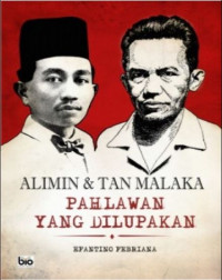 Alimin & Tan Malaka : Pahlawan yang dilupakan