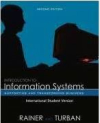 Introduction to Information Systems : Enabling And Transforming Business