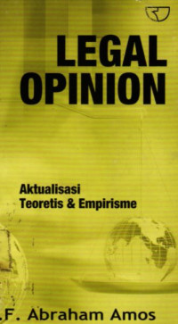 Legal opinion : aktualisasi teoritis dan empirsme