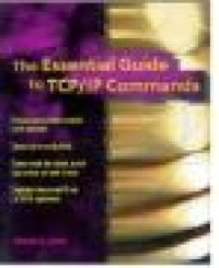 The Essential Guide to TCP/IP Commands