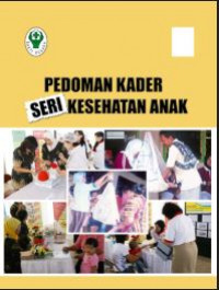 Pedoman Kader Seri Kesehatan Anak