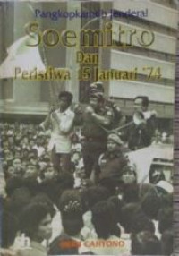 Pangkopkamtib Jenderal Soemitro dan Peristiwa 15 Januari'74