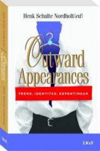 Outward Appearances: trend, identitas, kepentingan