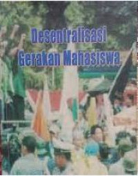 Desentralisasi gerakan mahasiswa