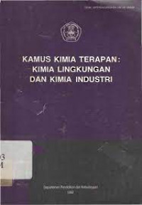 Kamus Kimia Terapan : Kimia Lingkungan Dan Kimia Industri