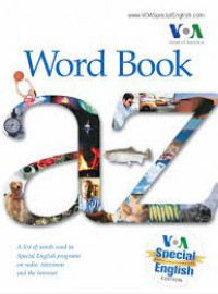 VOA Special English word book : a list of words used in Special English programs on radio, television, and the Internet