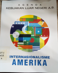 Agenda kebijakan luar negeri A.S: Internasionalisme amerika