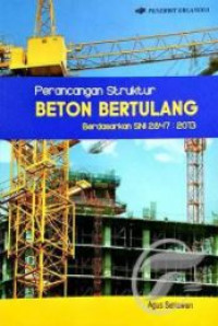 Perancangan struktur beton bertulang berdasarkan SNI 2847:2013