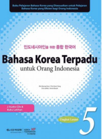 Bahasa Korea terpadu : untuk orang Indonesia 5