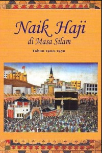 Naik Haji di Masa Silam Tahun 1900-1950