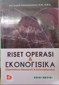 Riset Operasi & Ekonofisika = Operations Research & Econophysics