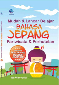 Mudah & Lancar Belajar Bahasa Jepang Parwisata & Perhotelan