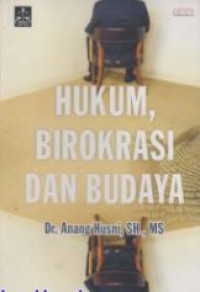 Hukum, birokrasi dan budaya