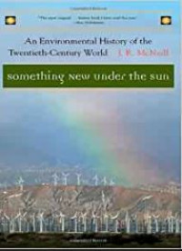 Something new under the sun : an environmental history of the twentieth-century world