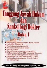 Tanggung jawab hukum dan sanksi bagi dokter buku 1