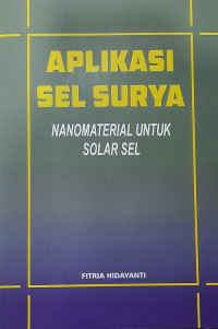 Aplikasi sel surya : nanomaterial untuk solar sel